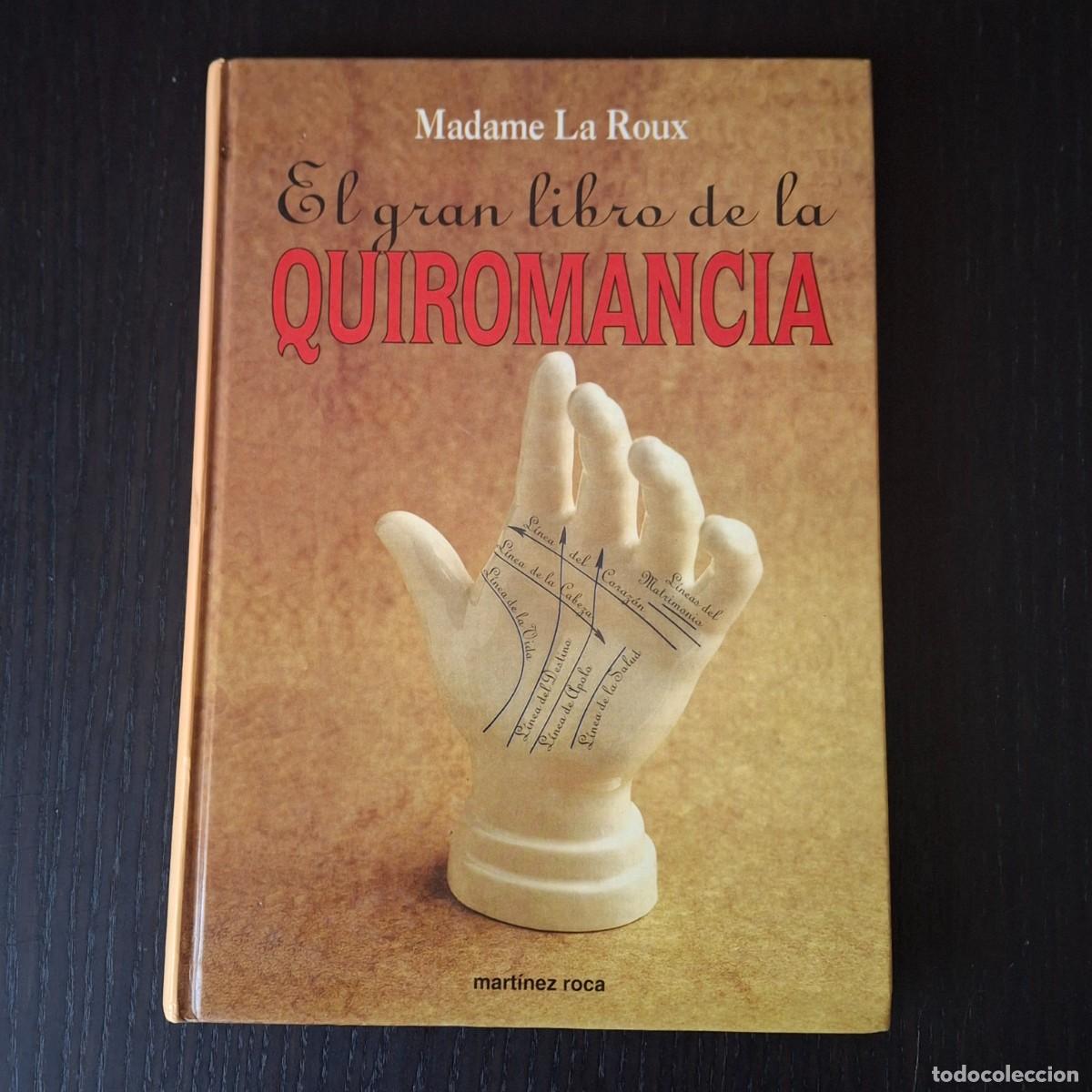 Libros de segunda mano: EL GRAN LIBRO DE LA QUIROMANCIA - MADAME LA ROUX - EDICIONES MARTINEZ ROCA 1994