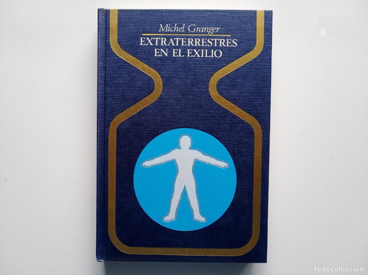 Libros de segunda mano: MICHEL GRANGER. EXTRATERRESTRES EN EL EXILIO. 1976. COLECCI&Oacute;N OTROS MUNDOS.