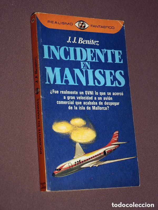 Libros de segunda mano: INCIDENTE EN MANISES. J. J. BEN&Iacute;TEZ. Colecci&oacute;n Realismo Fant&aacute;stico, n&ordm; 106. Plaza & Jan&eacute;s, 1982. +++