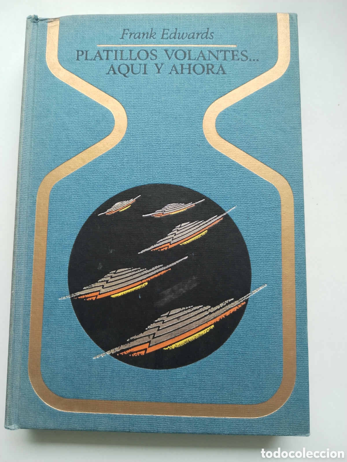 Libros de segunda mano: PLATILLOS VOLANTES AQU&Iacute; Y AHORA/