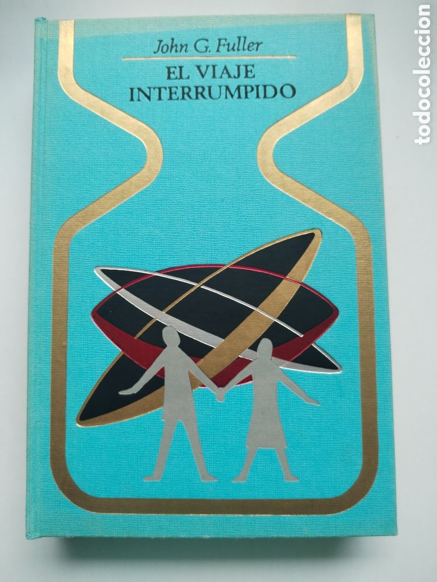 Libros de segunda mano: EL VIAJE INTERRUMPIDO/JOHN G. FULLER