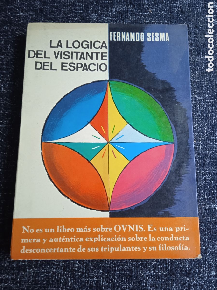 Libros de segunda mano: LA L&Oacute;GICA DEL VISITANTE DEL ESPACIO / FERNANDO SESMA