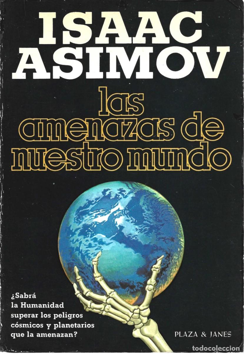 Libros de segunda mano: LAS AMENAZAS DE NUESTRO MUNDO ISAAC ASIMOV