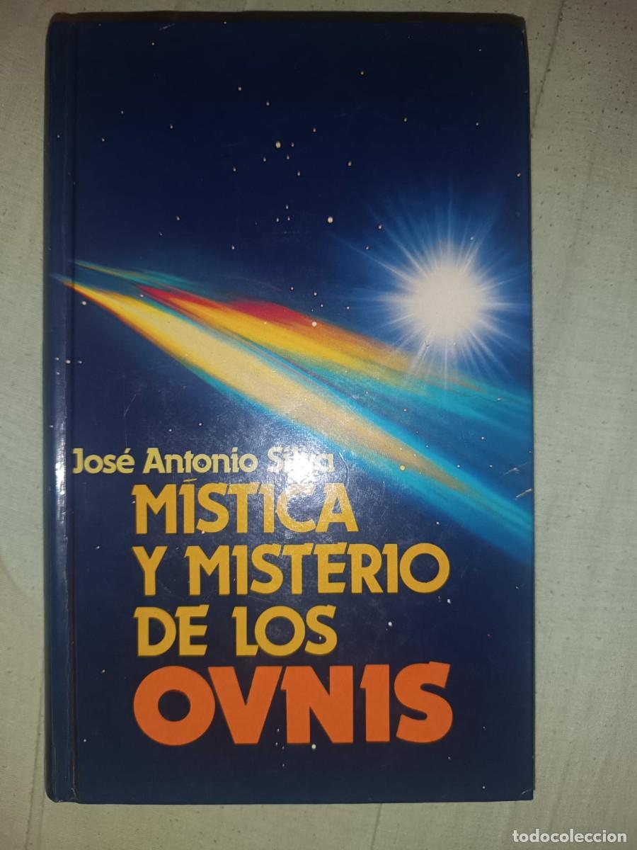 Libros de segunda mano: Mistica y misterio de los OVNIs - Jose Antonio Silva (Edicion Circulo de Lectores)