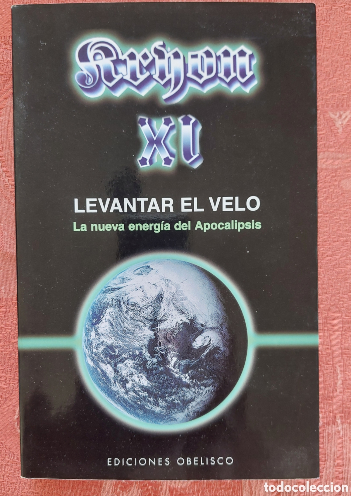 Libros de segunda mano: KRYON XI LEVANTAR EL VELO EDICIONES OBELISCO LEE CARROLL