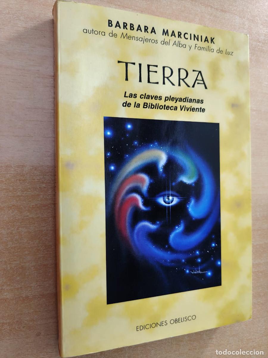 Libros de segunda mano: TIERRA - Las claves pleyadianas de la biblioteca viviente - Barbara Marciniak