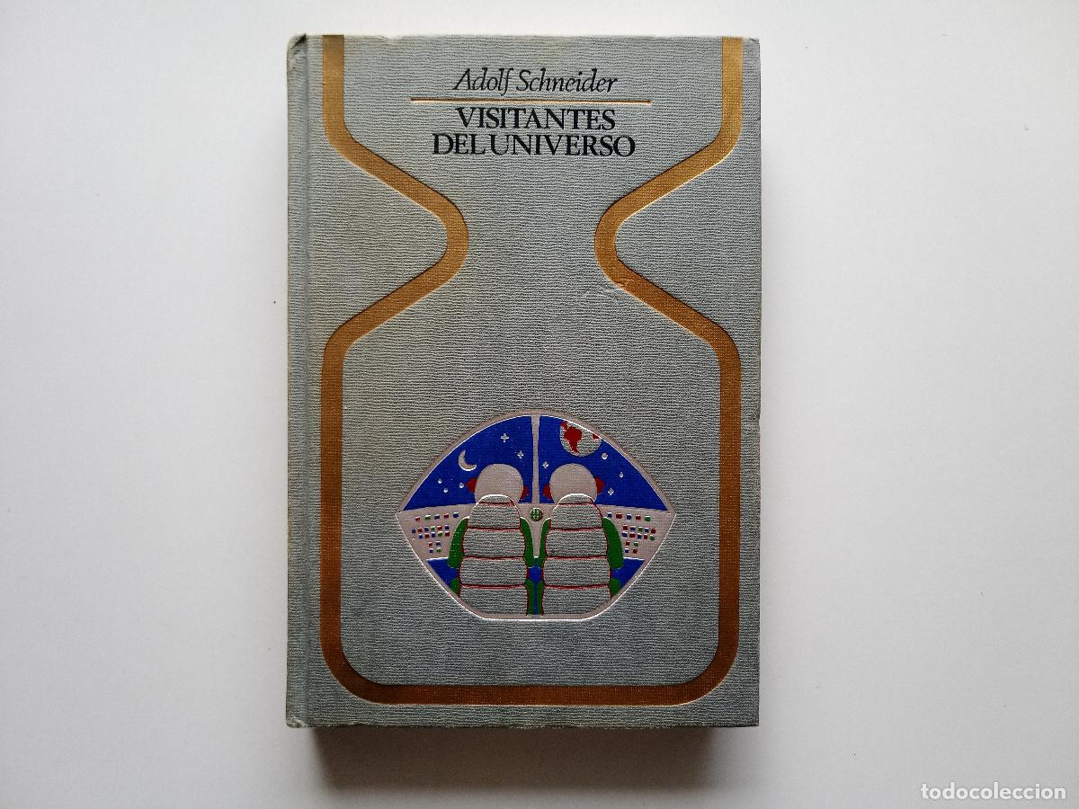 Libros de segunda mano: ADOLF SCHNEIDER. VISITANTES DEL UNIVERSO. 1977. PRIMERA EDICI&Oacute;N. COLECCI&Oacute;N OTROS MUNDOS.
