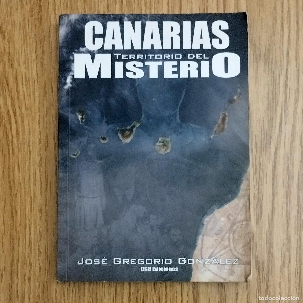 Libros de segunda mano: Libro CANARIAS TERRITORIO DEL MISTERIO | JOS&Eacute; GREGORIO GONZ&Aacute;LEZ | Tenerife - Canarias