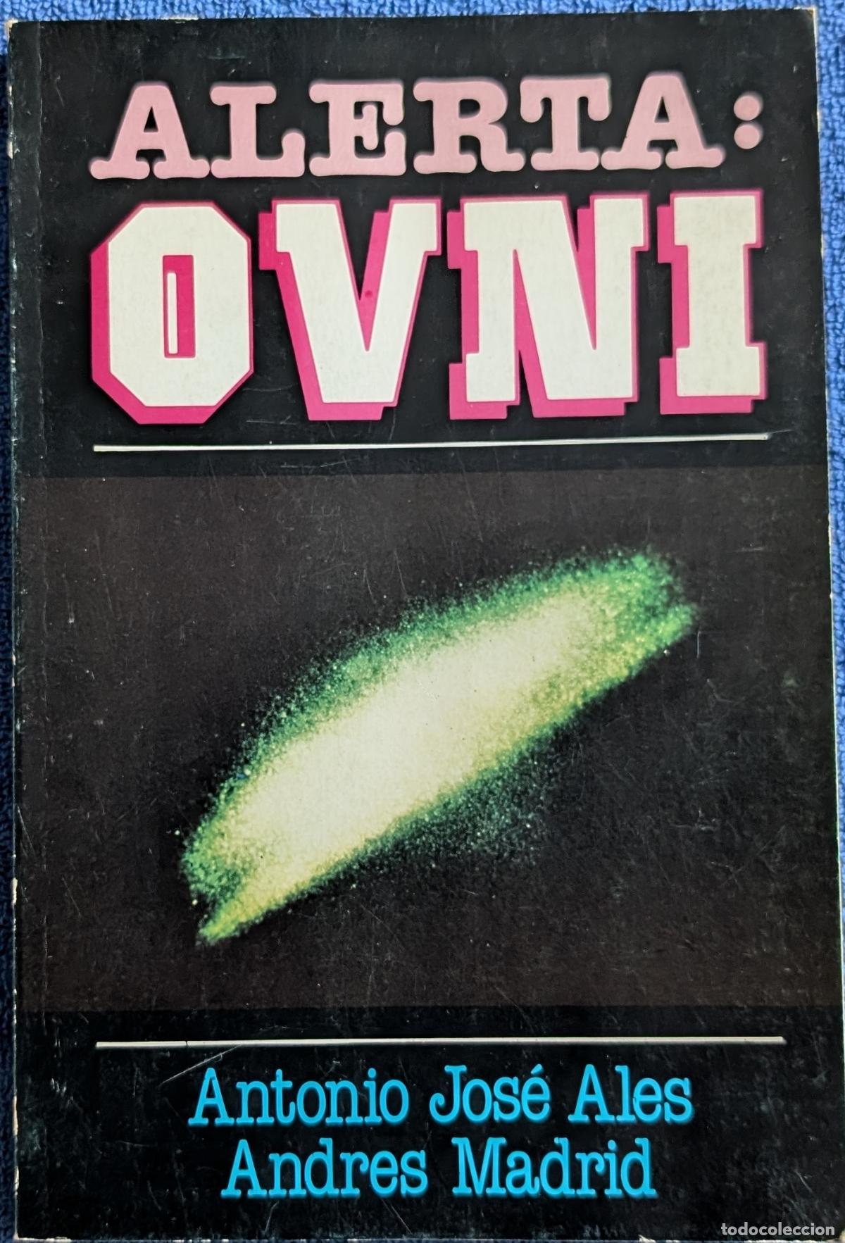 Libros de segunda mano: Alerta Ovni - Antonio Jos&eacute; Alex - Andr&eacute;s Madrid - Ediciones UVE (1979)