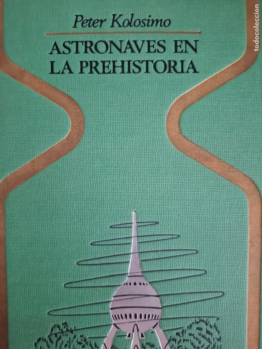 Libros de segunda mano: astronaves en la prehistoria Peter Kolosimo - Foto 1