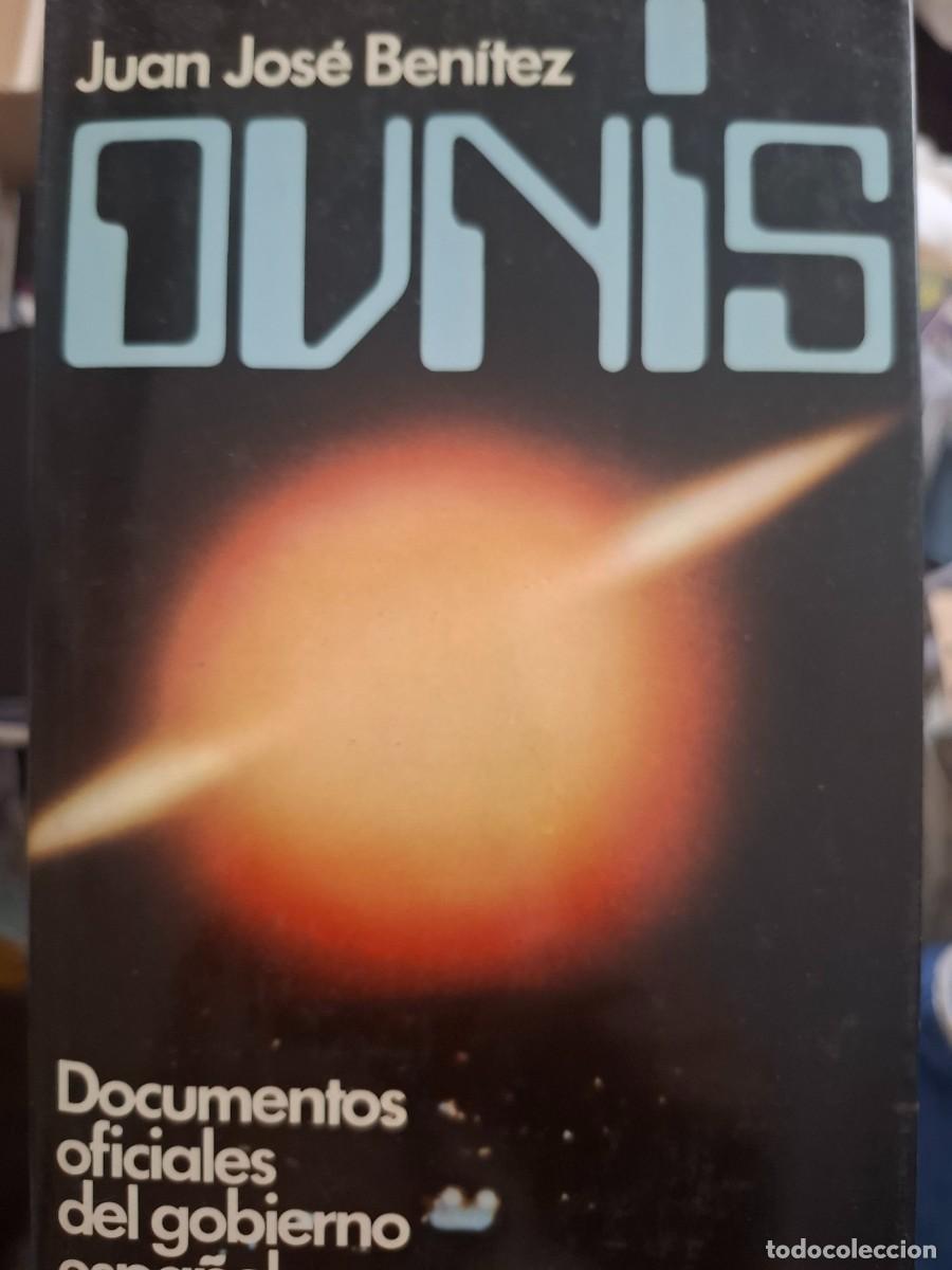 Libros de segunda mano: Ovnis documentos oficiales del gobierno espa&ntilde;ol Juan Jos&eacute; Ben&iacute;tez