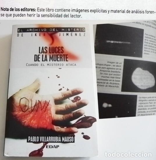 Libros de segunda mano: LAS LUCES DE LA MUERTE - LIBRO UFOLOG&Iacute;A MISTERIO OVNIS PABLO VILLARRUBIA - FOTOS IKER JIM&Eacute;NEZ OVNI