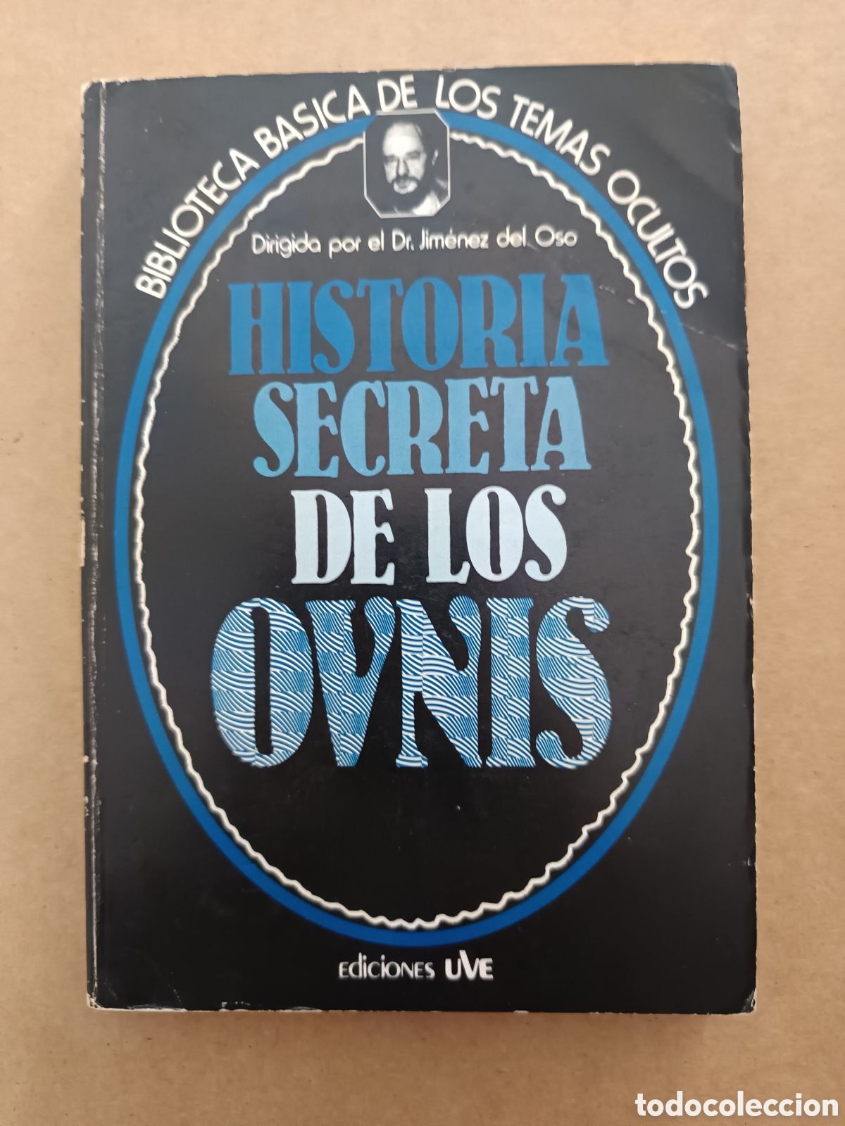 Libros de segunda mano: {&deg;_&deg;} Historia Secreta de los Ovnis (Ediciones Uve). Biblioteca B&aacute;sica de los Temas Ocultos n&deg;16.