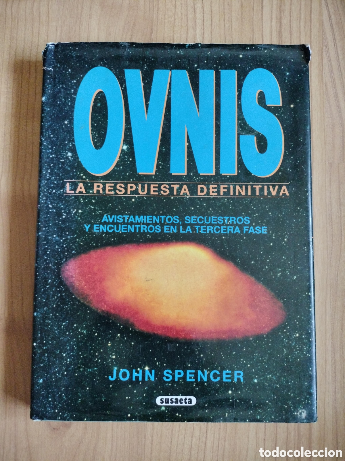 Libros de segunda mano: OVNIS. LA RESPUESTA DEFINITIVA. JOHN SPENCER. SUSAETA.