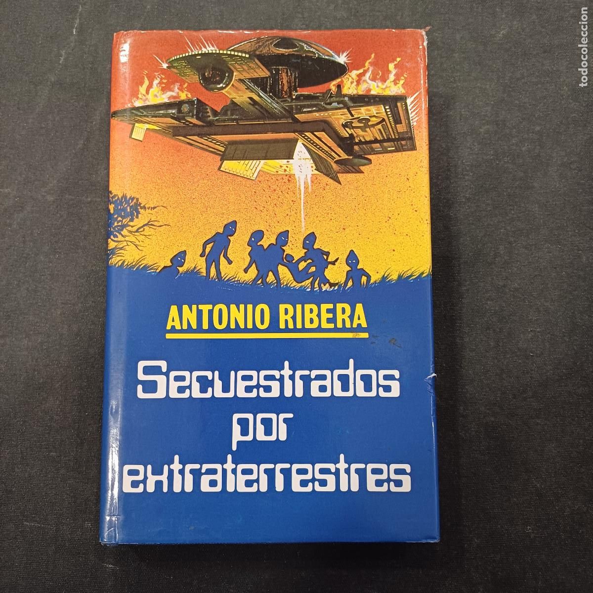 Libros de segunda mano: SECUESTRADO POR EXTRATERRESTRES/ANTONIO RIBERA.
