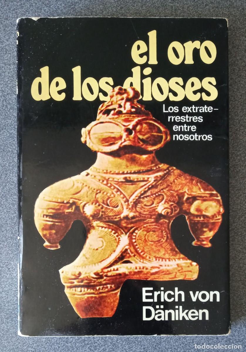 Libros de segunda mano: El Oro De Los Dioses Erich Von Daniken