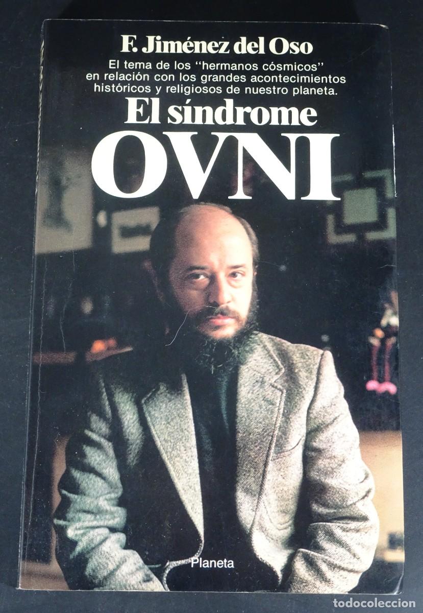 Libros de segunda mano: EL SINDROME OVNI, EXTRATERRESTRES, FERNANDO JIMENEZ DEL OSO, 1&ordm; EDICI&Oacute;N 1984, VER FOTOS