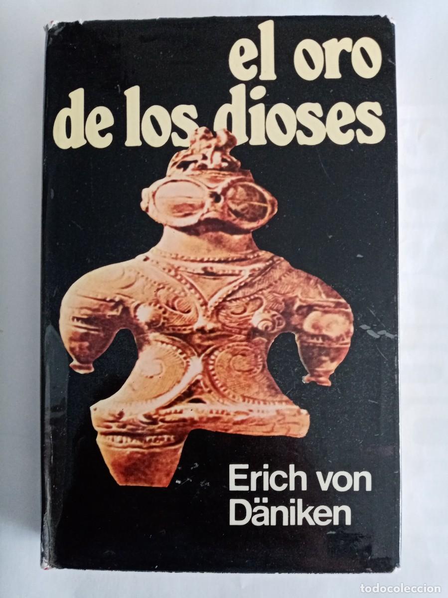 Libros de segunda mano: EL ORO DE LOS DIOSES . Erich Von D&auml;niken ( MARTINEZ ROCA )