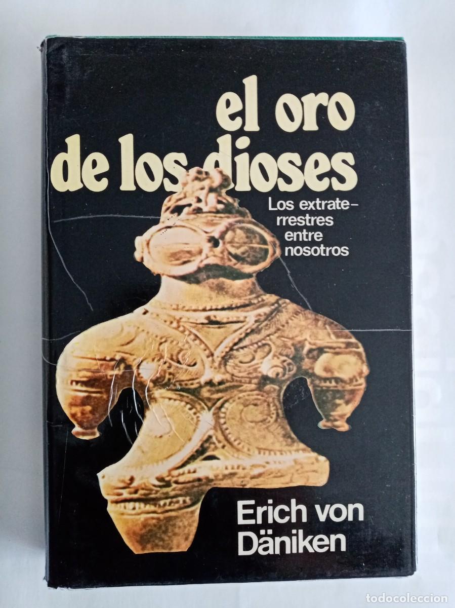 Libros de segunda mano: EL ORO DE LOS DIOSES . Erich Von D&auml;niken ( MARTINEZ ROCA )