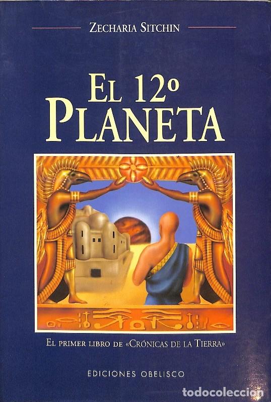 Libros de segunda mano: El 12&ordm; Planeta: Primer Libro de Cr&oacute;nicas de la Tierra - Zecharia Sitchin - Ediciones Obelisco