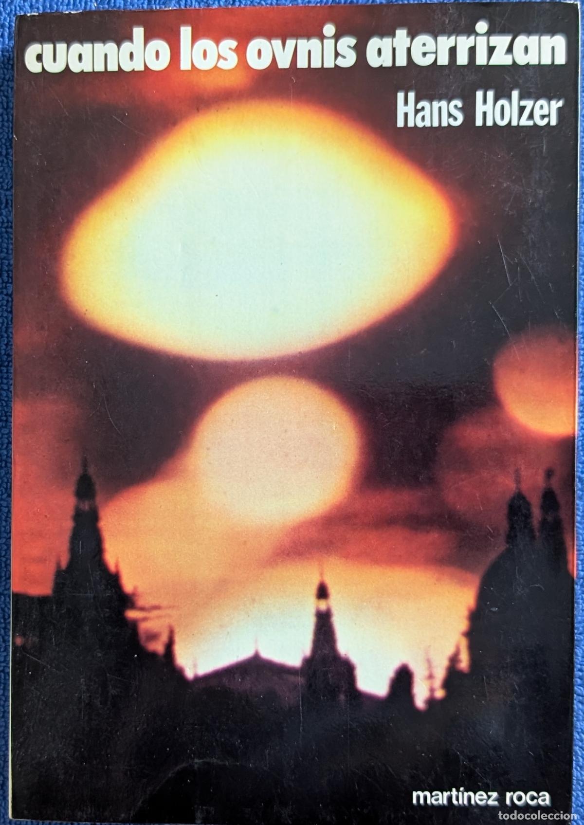 Libros de segunda mano: Cuando los ovnis aterrizan - Hans Holzer - Mart&iacute;nez Roca (1979)