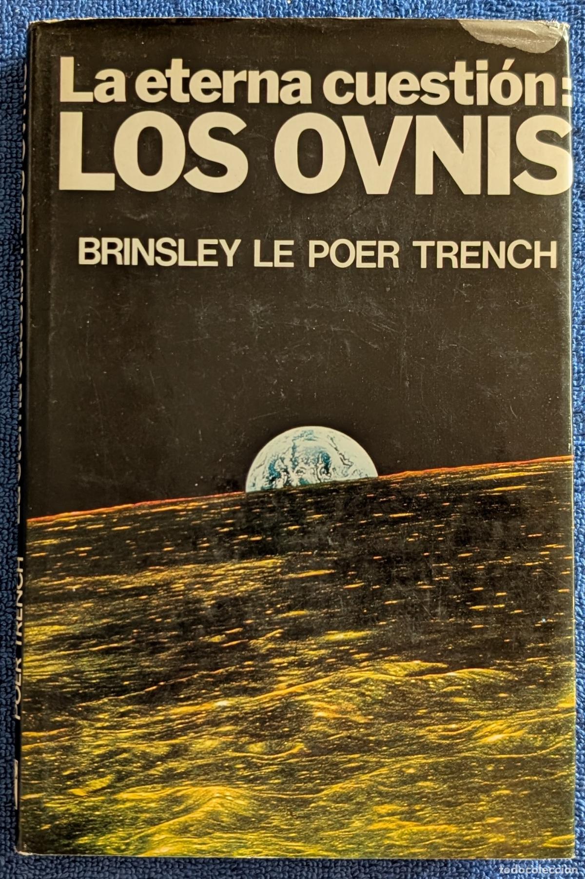 Libros de segunda mano: La eterna cuesti&oacute;n - Los Ovnis - Brinsley Le Poer Trench - Editorial ATE (1977)