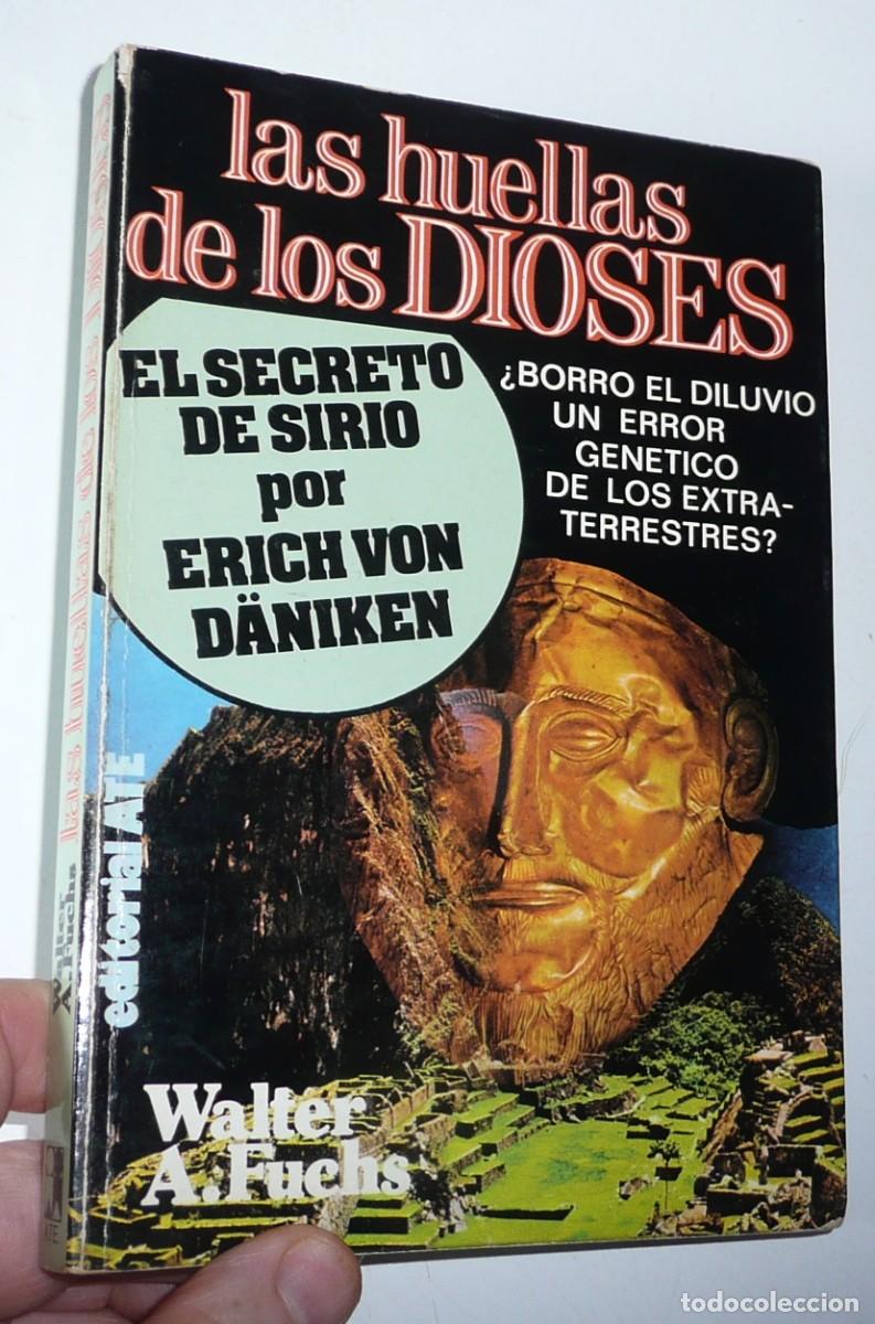Libros de segunda mano: Las huellas de los dioses. El secreto sirio por Erich Von Daniken - Walter A. Fuehs (A.T.E., 1980)