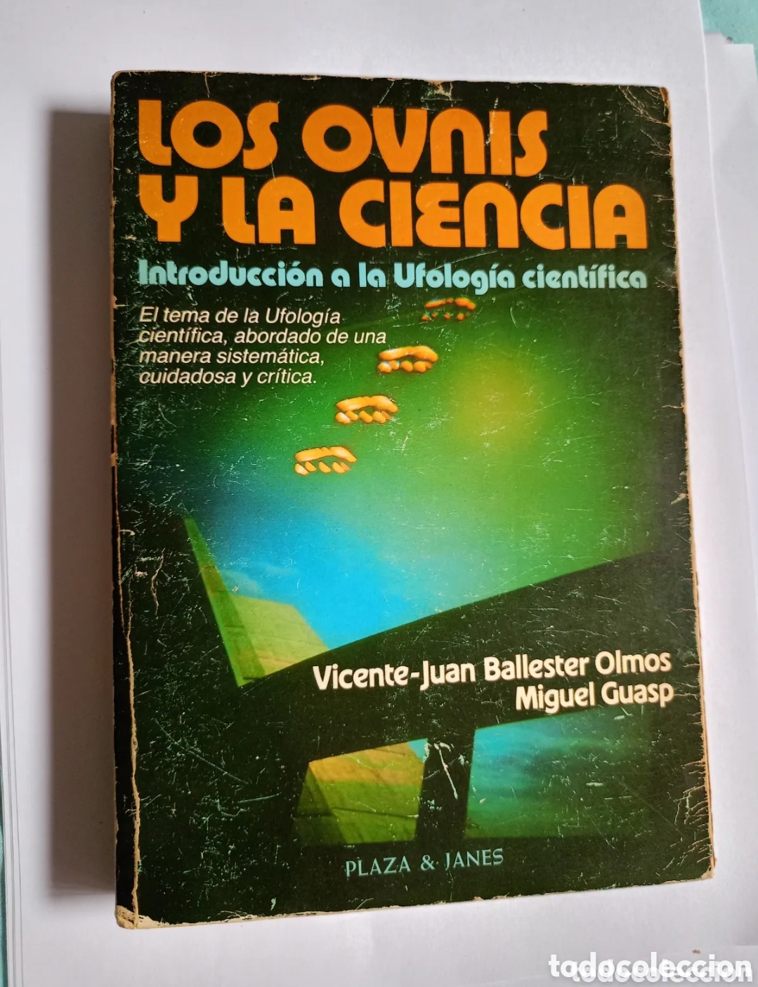 Libros de segunda mano: Libro LOS OVNIS Y LA CIENCIA. Vicente Juan Ballester Olmos. Introucci&oacute;n ufolog&iacute;a cient&iacute;fica MISTERIO