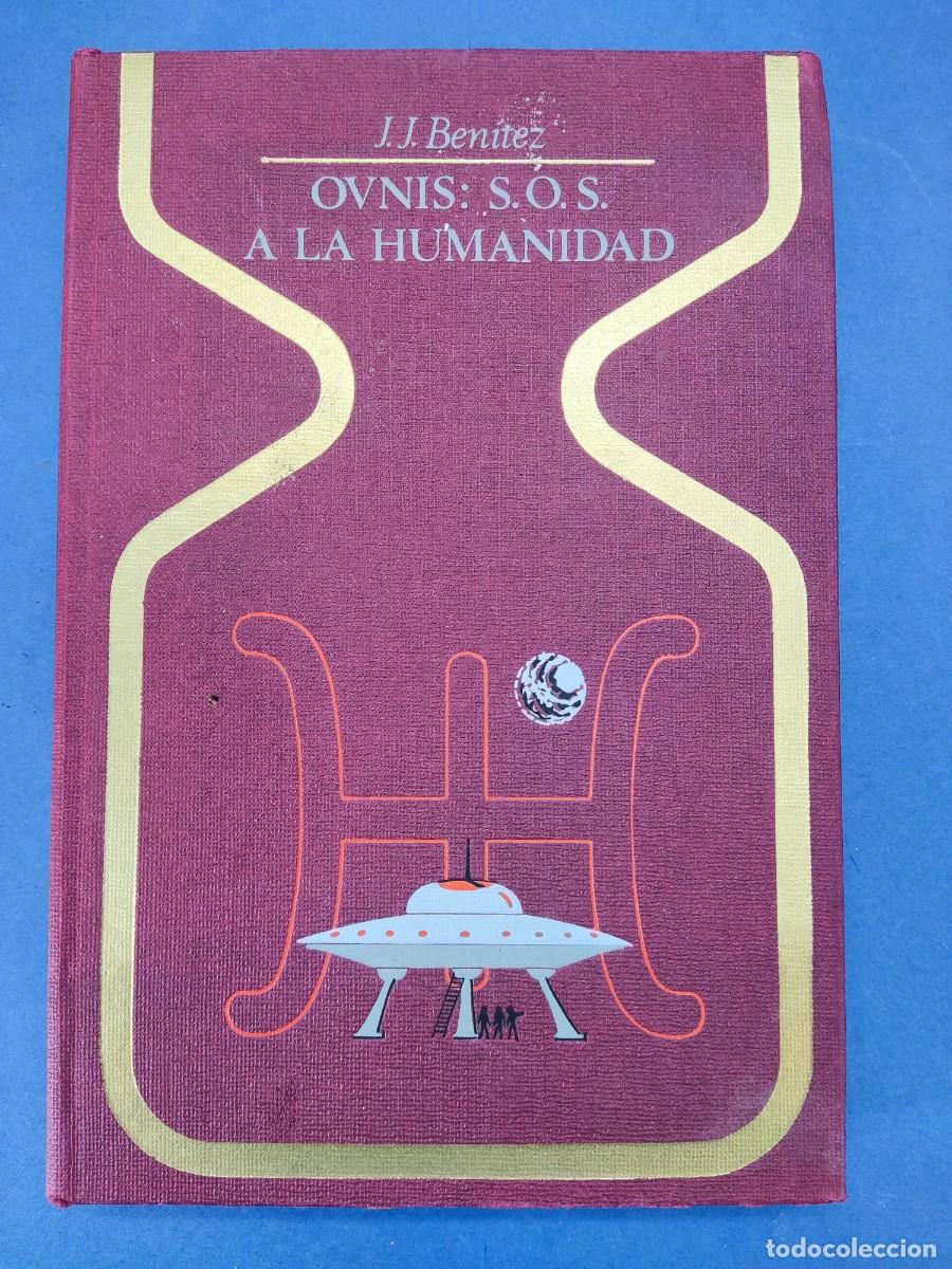 Libros de segunda mano: OVNIS: S.O.S. A LA HUMANIDAD / J.J. BENITEZ / 1&ordf;ed. 1975 PLAZA & JANES / DEDICADO POR J.J. BENITEZ