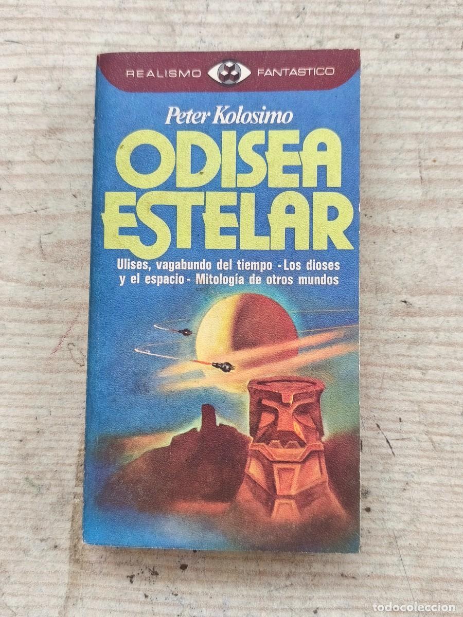 Libros de segunda mano: Realismo Fant&aacute;stico - Odisea estelar - Peter Kolosimo - 1981 - Plaza & Jan&eacute;s