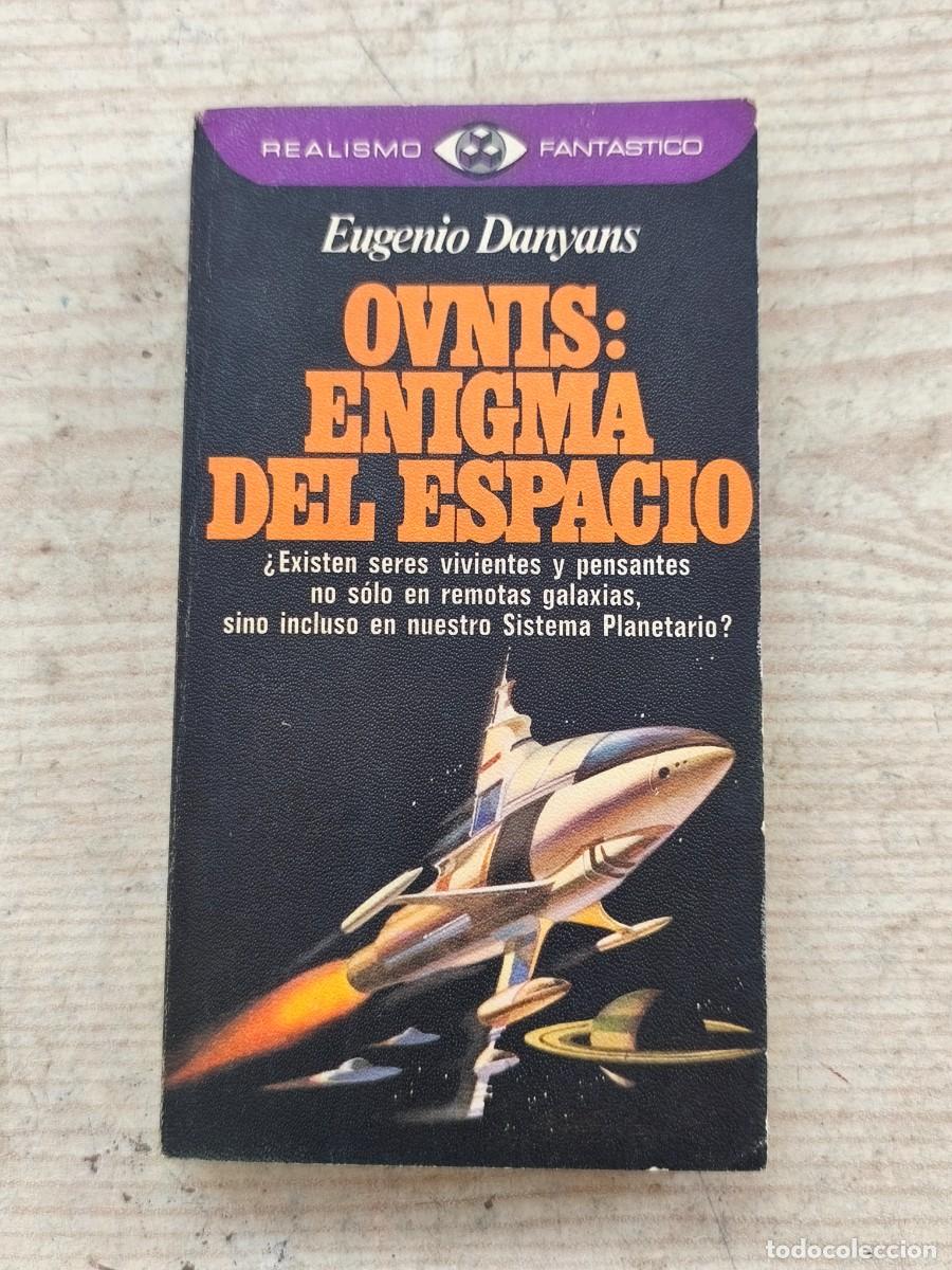 Libros de segunda mano: Realismo Fant&aacute;stico - OVNIS - Enigma del Espacio - Eugenio Danyans - 1980 - Plaza & Jan&eacute;s