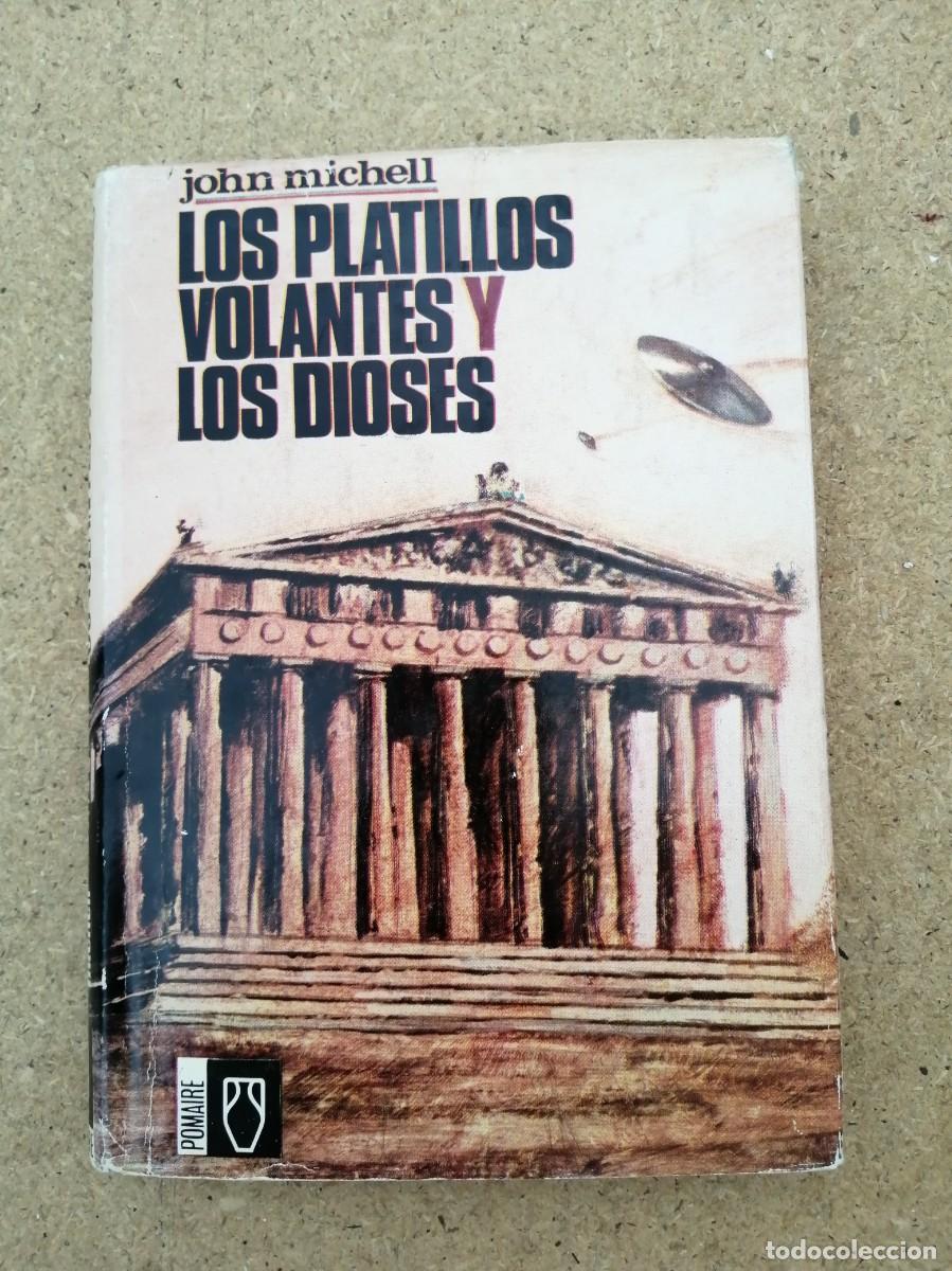 Libros de segunda mano: LOS PLATILLOS VOLANTES Y LOS DIOSES (JOHN MITCHELL)