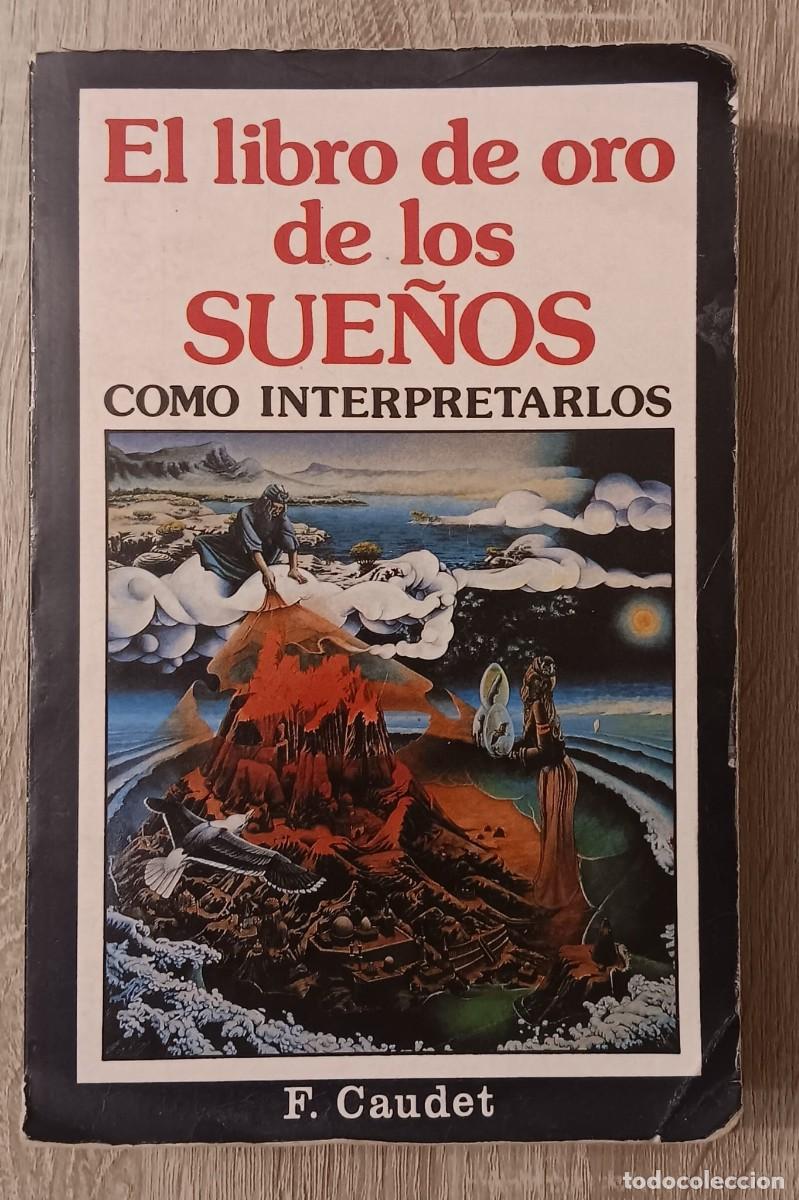 Libros de segunda mano: EL LIBRO DE LOS SUE&Ntilde;OS COMO INTERPRETARLOS F CAUDET