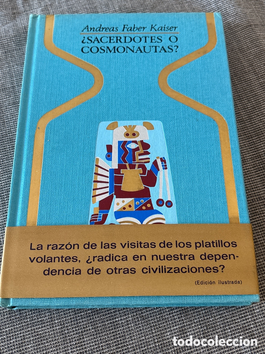 Libros de segunda mano: Sacerdotes o cosmonautas? (Andreas Faber K&aacute;iser)