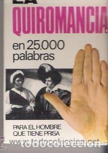 Libros de segunda mano: La Quiromancia en 25.000 palabras.