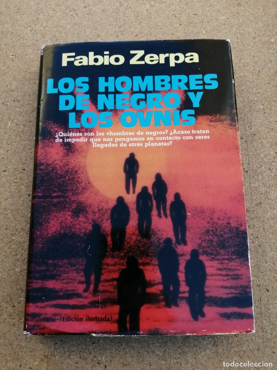 Libros de segunda mano: LOS HOMBRES DE NEGRO Y LOS OVNIS (FABIO ZERPA)