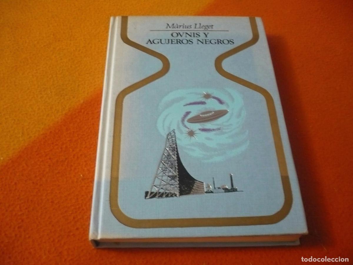 Libros de segunda mano: OVNIS Y AGUJEROS NEGROS (LLEGET) PLAZA JANES UFOLOGIA EXTRATERRESTRES UNIVERSO UMMO RELATIVIDAD VIDA