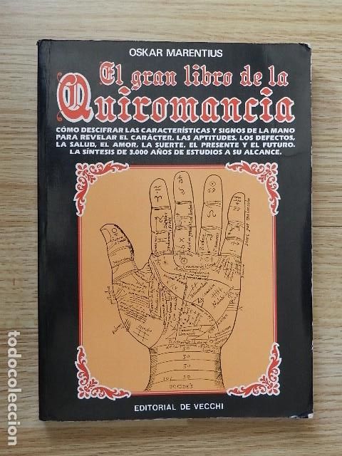 Libros de segunda mano: El gran libro de la Quiromancia Oskar Marentius Eitorial de VECCHI a&ntilde;o 1988