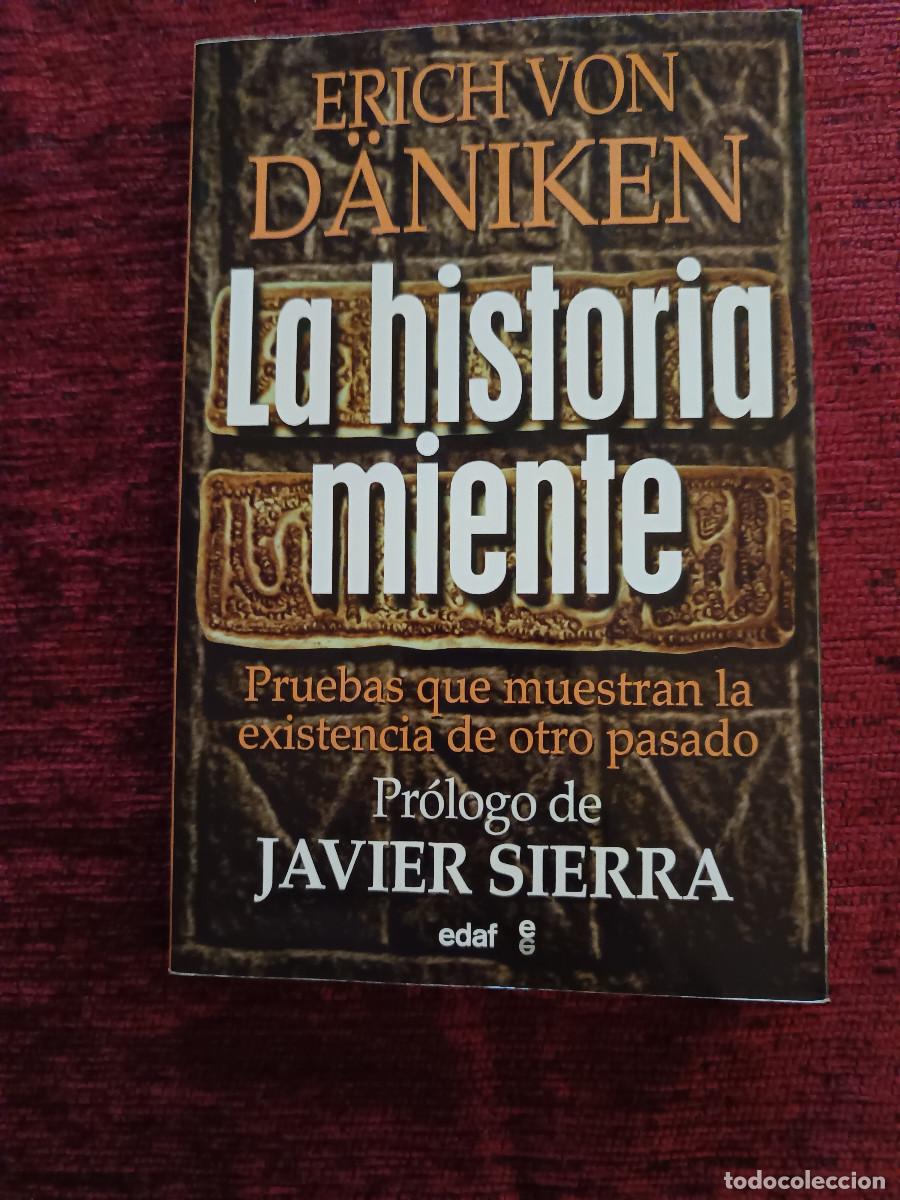 Libros de segunda mano: Erich von D&auml;niken - La historia miente (EDAF). Pr&oacute;logo de Javier Sierra