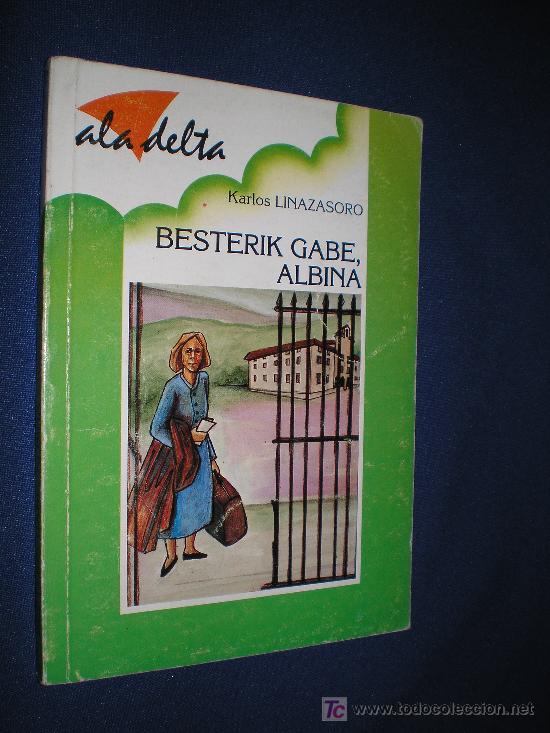 Libros de segunda mano: BESTERIK GABE, ALBINA - KARLOS LINAZASORO - EN EUSKERA - Foto 1