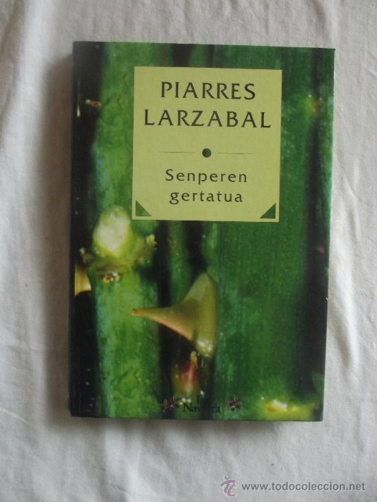 Libros de segunda mano: EUSKERA - SENPEREN GERTATUA DE PIARRES LARZABAL - Foto 1