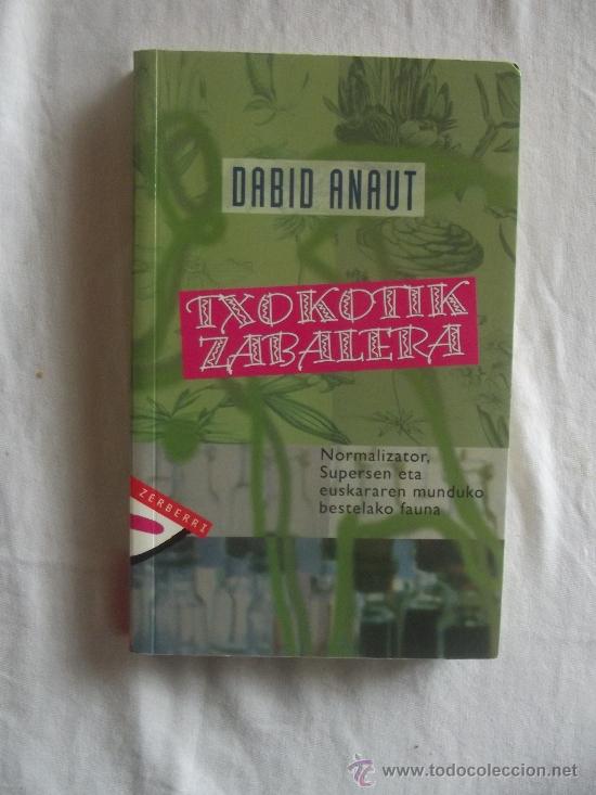 Libros de segunda mano: EUSKERA - TXOKOTIK  ZABALERA  DE DABID ANAUT - Foto 1
