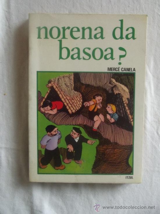Libros de segunda mano: EUSKERA  - NORENA DA BASOA ? DE MERC&Eacute; CANELA - Foto 1