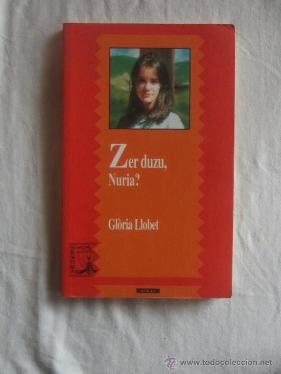 Libros de segunda mano: EUSKERA  - ZER DUZU,NURIA ? DE GL&Oacute;RIA LLOBET - Foto 1