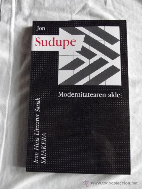 Libros de segunda mano: EUSKERA - MODERNIOTATEAREN ALDE  JON SUDUPE - Foto 1