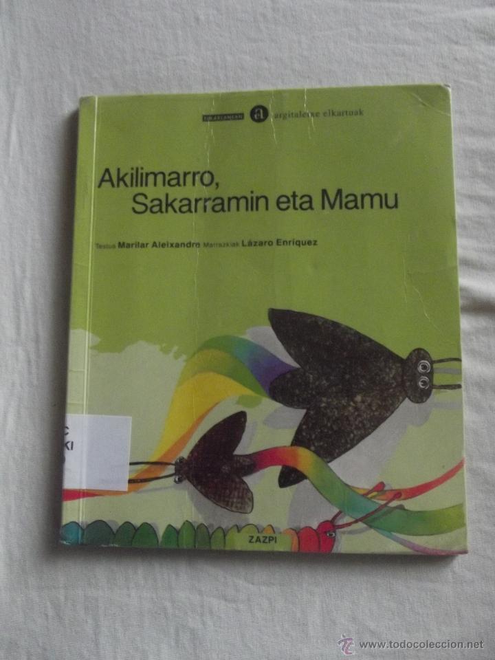 Libros de segunda mano: EUSKERA - AKILIMARRO,SAKARRAMIN ETA MAMU - Foto 1