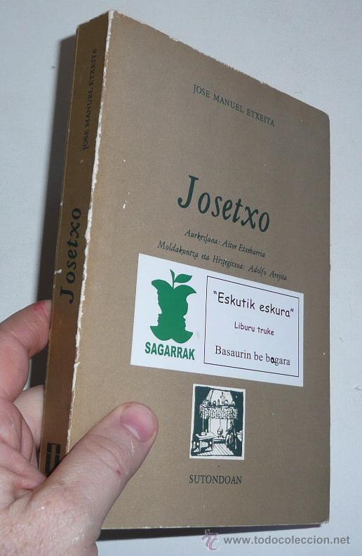 Gebrauchte B&uuml;cher: Josetxo - Jos&eacute; Manuel Etxeita (Sutondoan, Labayru Ikastegia, 1982) Aitor Etxebarria, Adolfo Arejita