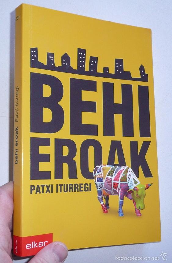 Libros de segunda mano: Behi eroak - Patxi Iturregi (Elkar, 2003) - Foto 1