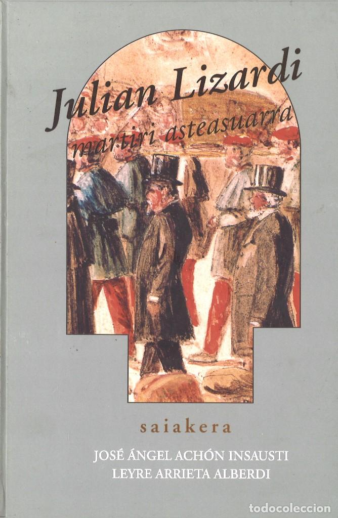 Libros de segunda mano: Julian Lizardi. Martiri asteasuarra. Asteasu. En euskera - Foto 1