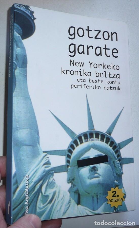 Libri di seconda mano: New Yorkeko kronika beltza eta beste kontu periferiko batzuk - Gotzon Garate (Elea, 2007)